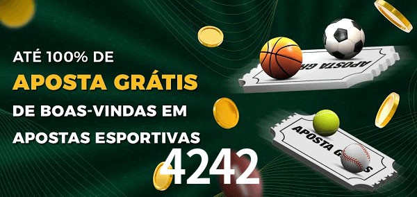 4242 Ate 100% de Aposta Gratis